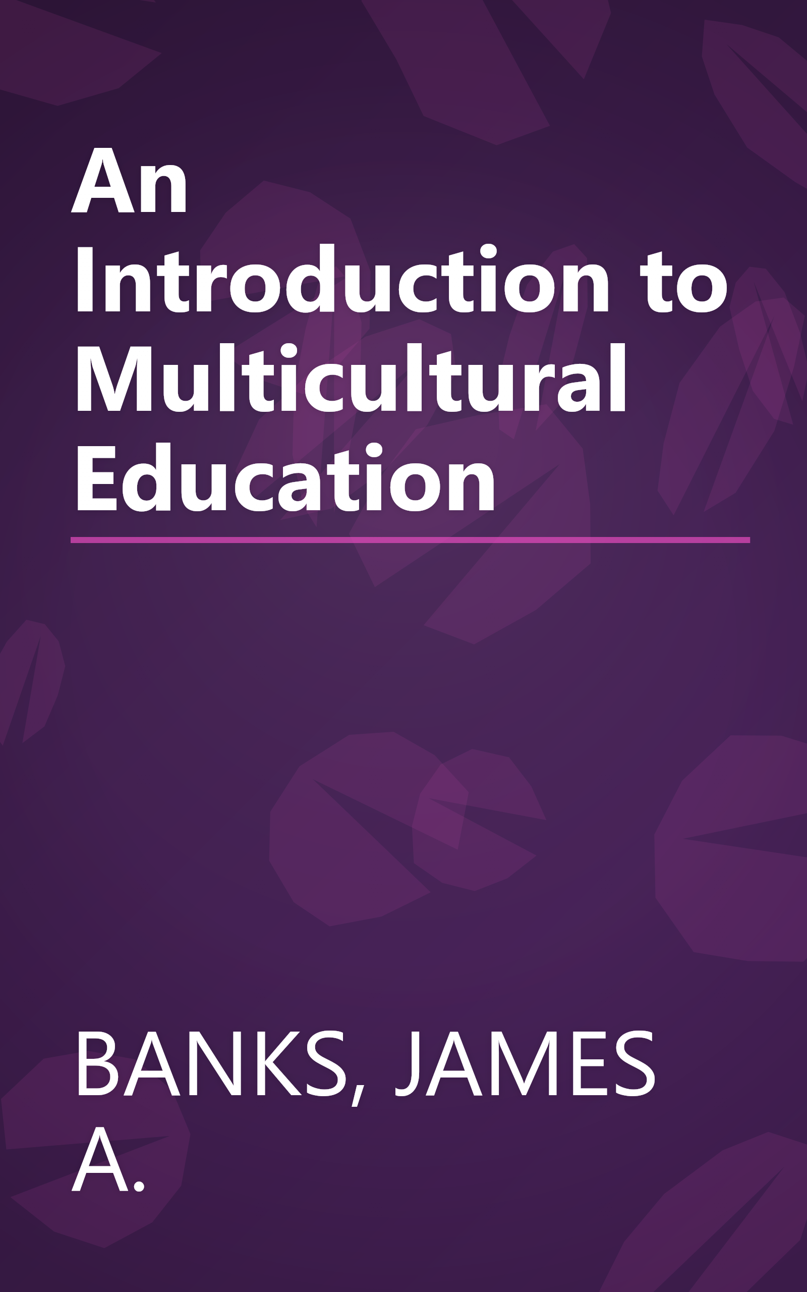 An Introduction to Multicultural Education by Banks, James A. Book ...